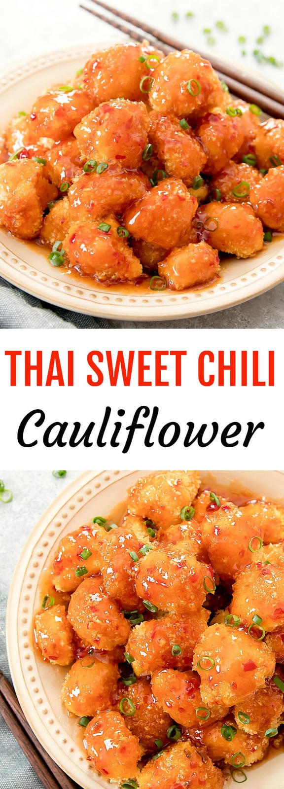 Thai Sweet Chili Cauliflower Kirbie's Cravings